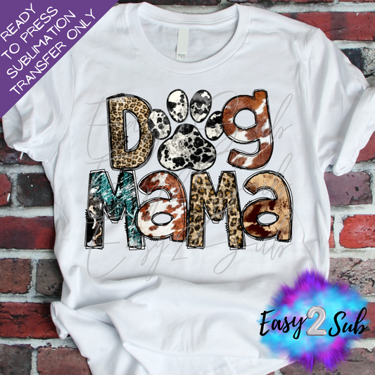 Dog Mama Sublimation Transfer Print, Ready To Press Sublimation Transfer, Image transfer, T-Shirt Transfer Sheet