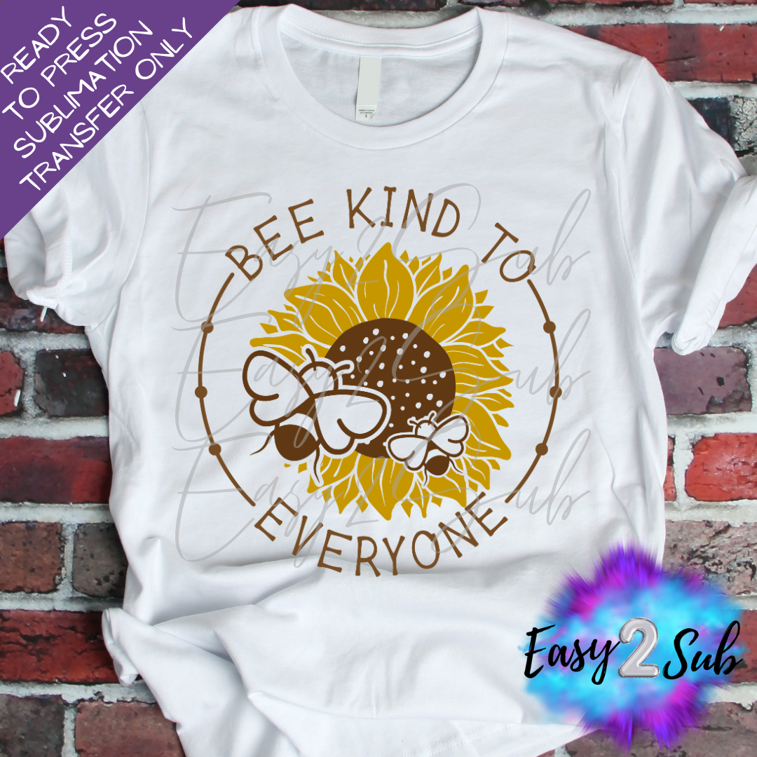 Bee Kind To Everyone Sublimation Transfer Print, Ready To Press Sublimation Transfer, Image transfer, T-Shirt Transfer Sheet