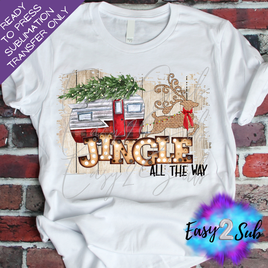 Jingle All The Way Sublimation Transfer Print, Ready To Press Sublimation Transfer, Image transfer, T-Shirt Transfer Sheet