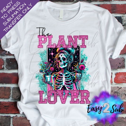 The Plant Lover Sublimation Transfer Print, Ready To Press Sublimation Transfer, Image transfer, T-Shirt Transfer Sheet