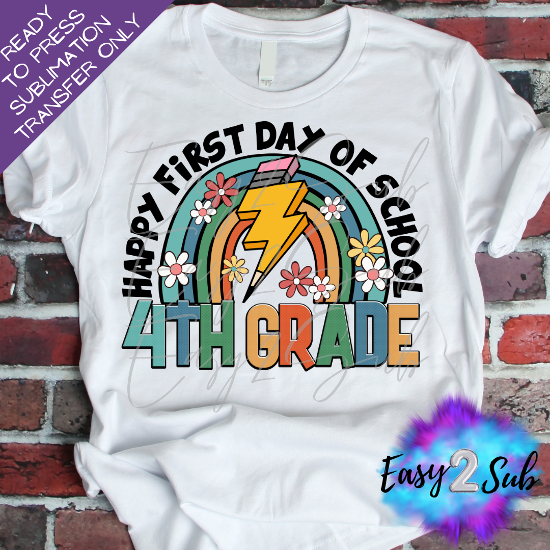 Happy First Day of School 4th Grade Rainbow Sublimation Transfer Print, Ready To Press Sublimation Transfer, Image transfer, T-Shirt Transfer Sheet