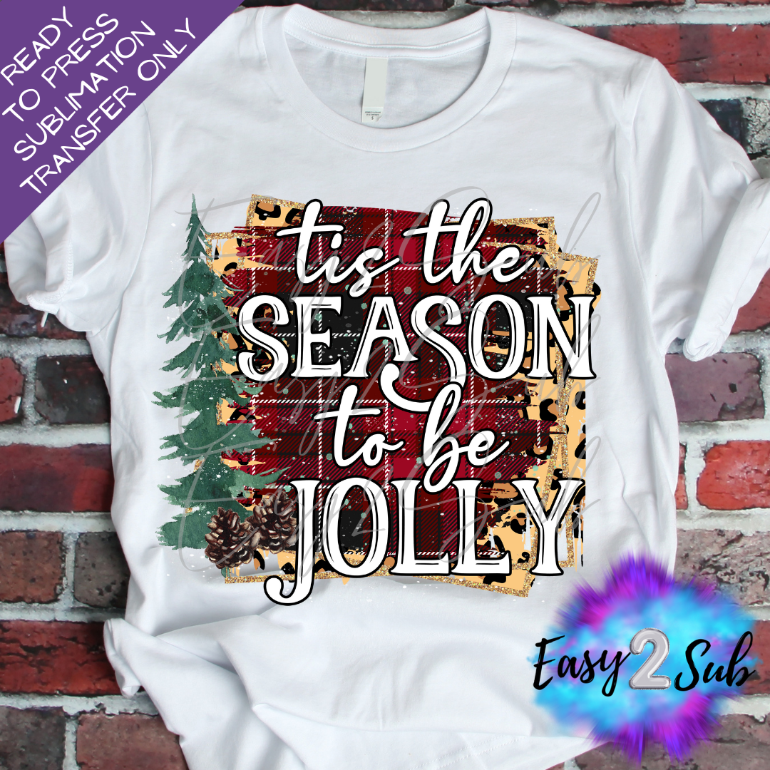 Tis The Season To Be Jolly Sublimation Transfer Print, Ready To Press Sublimation Transfer, Image transfer, T-Shirt Transfer Sheet