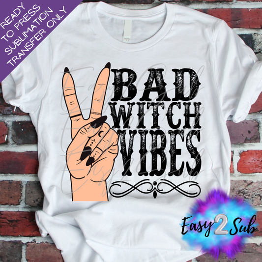 Bad Witch Vibes Sublimation Transfer Print, Ready To Press Sublimation Transfer, Image transfer, T-Shirt Transfer Sheet