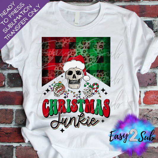 Christmas Junkie Sublimation Transfer Print, Ready To Press Sublimation Transfer, Image transfer, T-Shirt Transfer Sheet