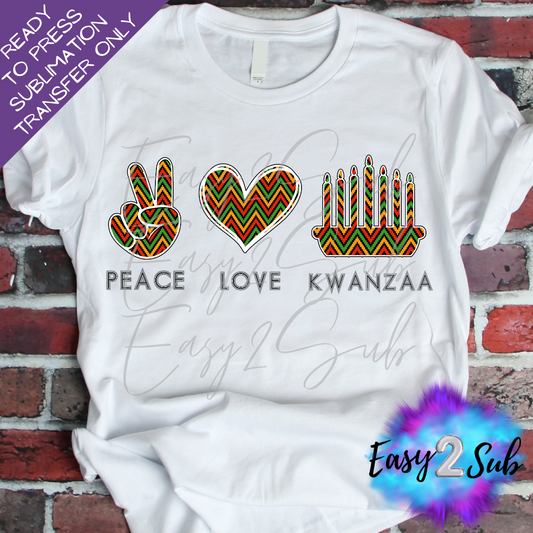 Peace Love Kwanzaa Sublimation Transfer Print, Ready To Press Sublimation Transfer, Image transfer, T-Shirt Transfer Sheet