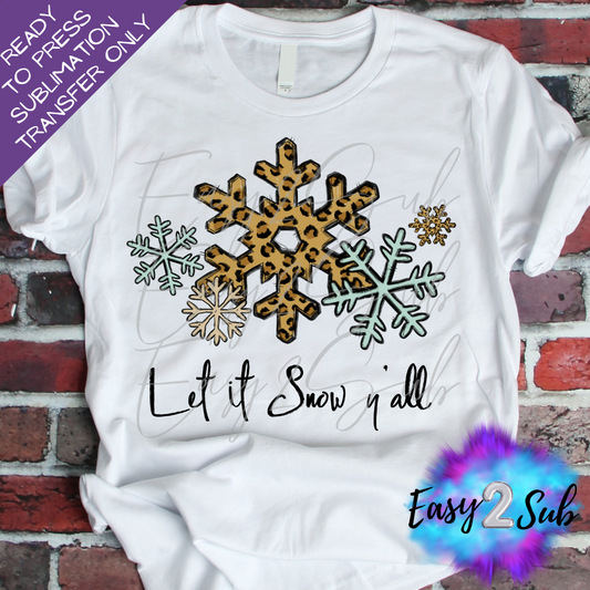 Let it Snow Y'all Sublimation Transfer Print, Ready To Press Sublimation Transfer, Image transfer, T-Shirt Transfer Sheet