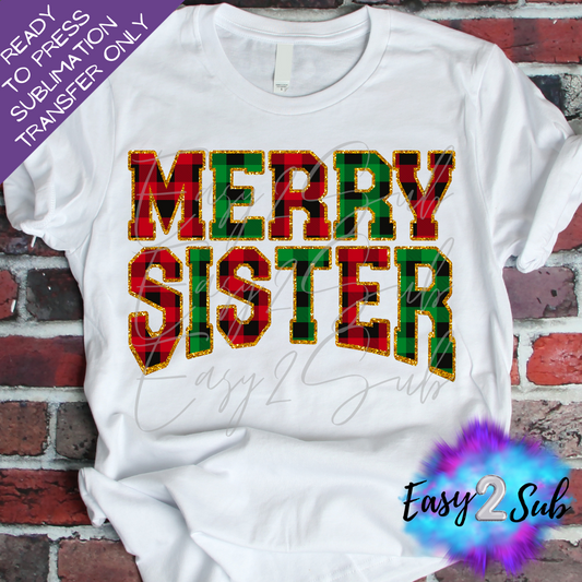 Merry Sister Sublimation Transfer Print, Ready To Press Sublimation Transfer, Image transfer, T-Shirt Transfer Sheet