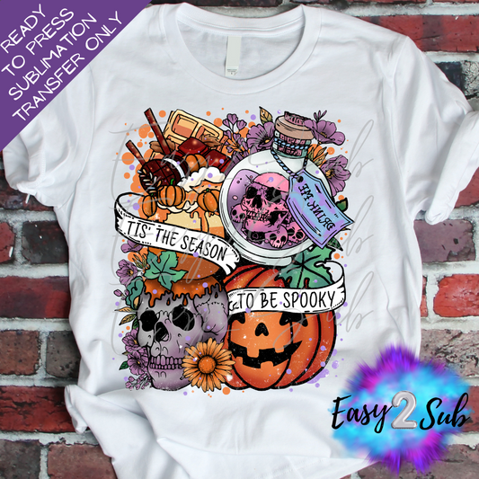 Tis' The Season To Be Spooky Sublimation Transfer Print, Ready To Press Sublimation Transfer, Image transfer, T-Shirt Transfer Sheet