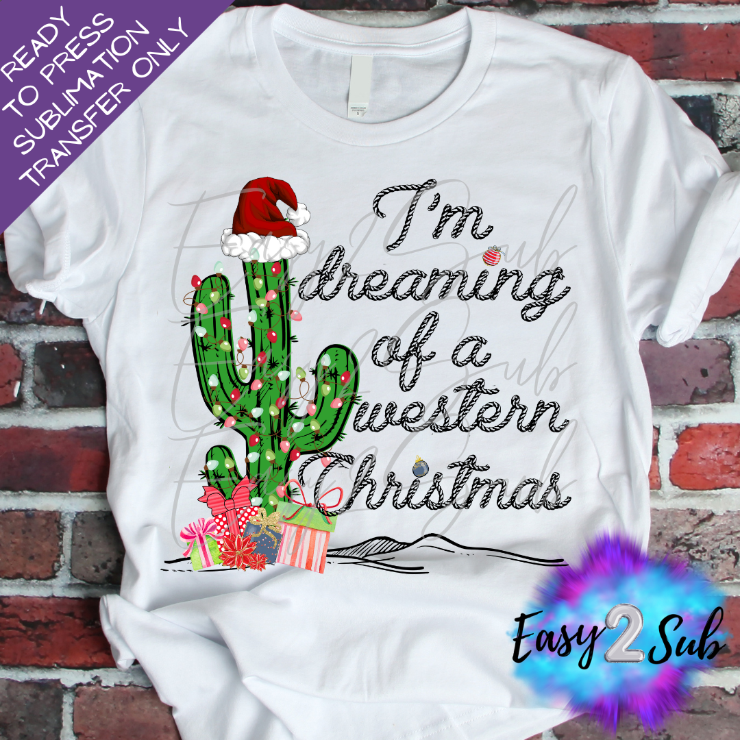 I'm Dreaming of a Western Christmas Sublimation Transfer Print, Ready To Press Sublimation Transfer, Image transfer, T-Shirt Transfer Sheet