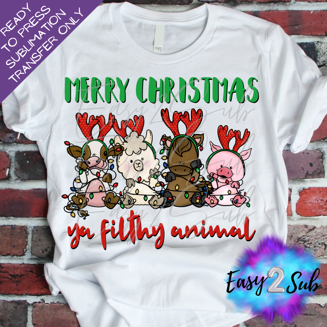 Merry Christmas Ya Filthy Animal Sublimation Transfer Print, Ready To Press Sublimation Transfer, Image transfer, T-Shirt Transfer Sheet