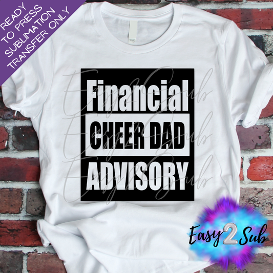 Financial Advisory Cheer Dad Sublimation Transfer Print, Ready To Press Sublimation Transfer, Image transfer, T-Shirt Transfer Sheet