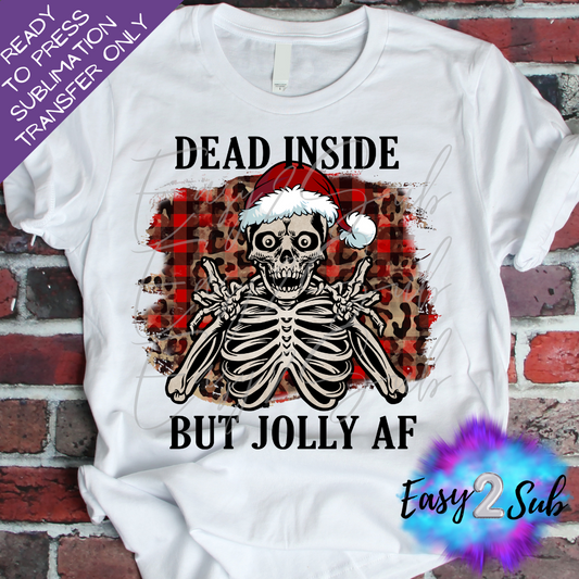 Dead Inside But Jolly AF Sublimation Transfer Print, Ready To Press Sublimation Transfer, Image transfer, T-Shirt Transfer Sheet