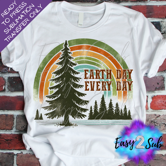 Earth Day Every Day Sublimation Transfer Print, Ready To Press Sublimation Transfer, Image transfer, T-Shirt Transfer Sheet