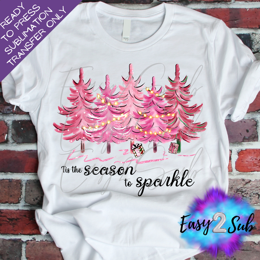 Tis The Season To Sparkle Sublimation Transfer Print, Ready To Press Sublimation Transfer, Image transfer, T-Shirt Transfer Sheet