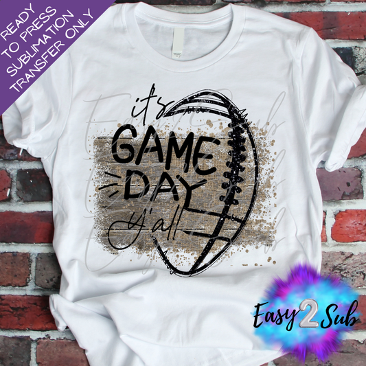 It's Game Day Y'all Sublimation Transfer Print, Ready To Press Sublimation Transfer, Image transfer, T-Shirt Transfer Sheet