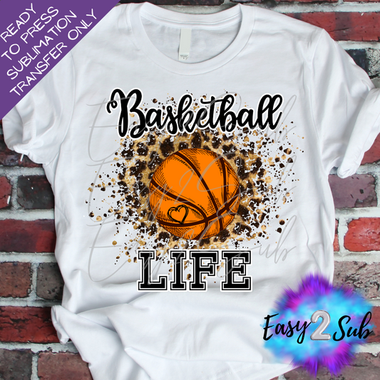 Basketball Life Sublimation Transfer Print, Ready To Press Sublimation Transfer, Image transfer, T-Shirt Transfer Sheet