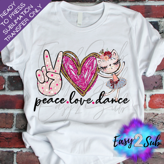 Peace Love Dance Sublimation Transfer Print, Ready To Press Sublimation Transfer, Image transfer, T-Shirt Transfer Sheet