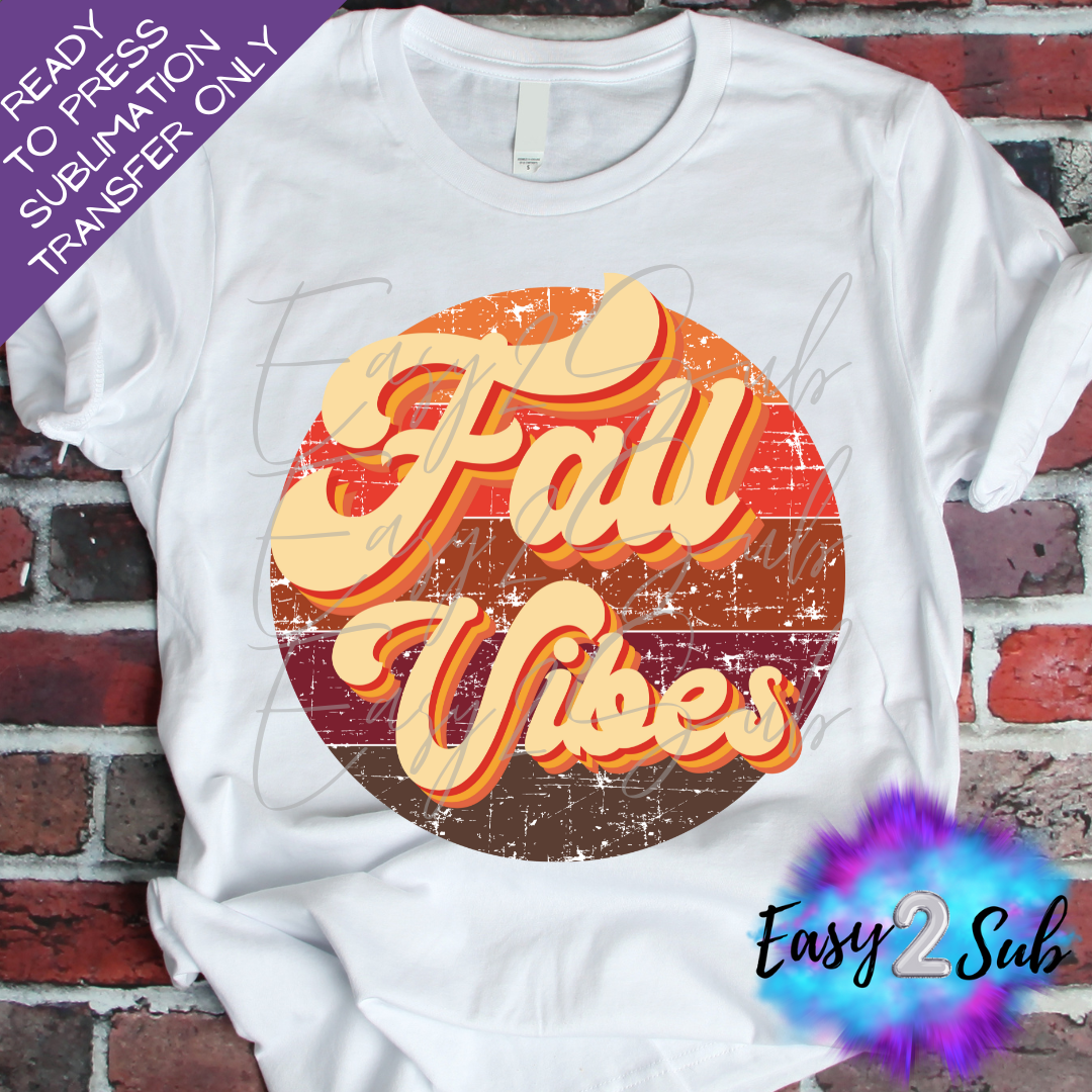 Fall Vibes Sublimation Transfer Print, Ready To Press Sublimation Transfer, Image transfer, T-Shirt Transfer Sheet