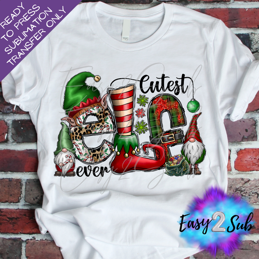 Cutest Elf Ever Sublimation Transfer Print, Ready To Press Sublimation Transfer, Image transfer, T-Shirt Transfer Sheet