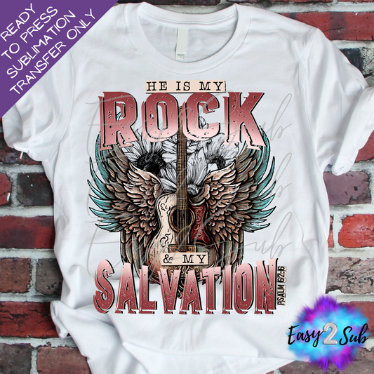 He is my Rock and My Salvation Sublimation Transfer Print, Ready To Press Sublimation Transfer, Image transfer, T-Shirt Transfer Sheet