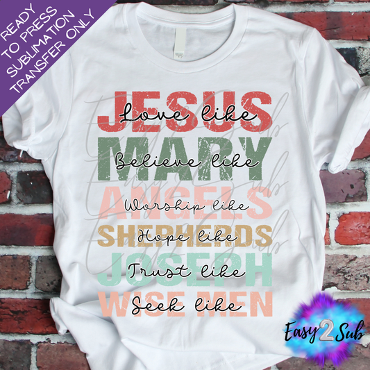 Love like Jesus Sublimation Transfer Print, Ready To Press Sublimation Transfer, Image transfer, T-Shirt Transfer Sheet