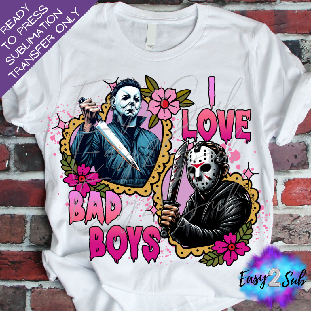 I Love Bad Boys Sublimation Transfer Print, Ready To Press Sublimation Transfer, Image transfer, T-Shirt Transfer Sheet