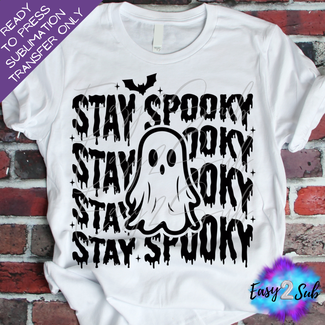 Stay Spooky Sublimation Transfer Print, Ready To Press Sublimation Transfer, Image transfer, T-Shirt Transfer Sheet