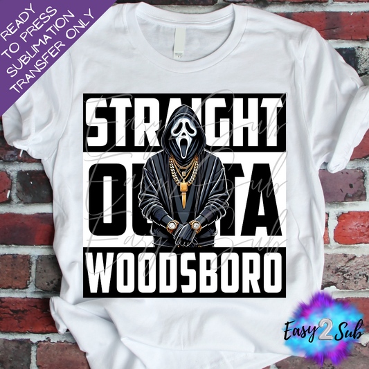 Straight Outta Woodsboro Sublimation Transfer Print, Ready To Press Sublimation Transfer, Image transfer, T-Shirt Transfer Sheet