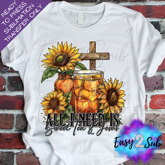 All I Need is Sweet Tea and Jesus Sublimation Transfer Print, Ready To Press Sublimation Transfer, Image transfer, T-Shirt Transfer Sheet