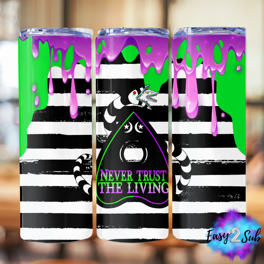 Beetlejuice Never Trust The Living Sublimation Tumbler Transfer Print, Ready To Press Sublimation Transfer, Image transfer, Tumbler Transfer Sheet