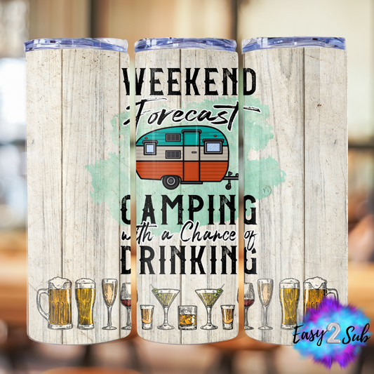 Weekend Forecast Camping Sublimation Tumbler Transfer Print, Ready To Press Sublimation Transfer, Image transfer, Tumbler Transfer Sheet