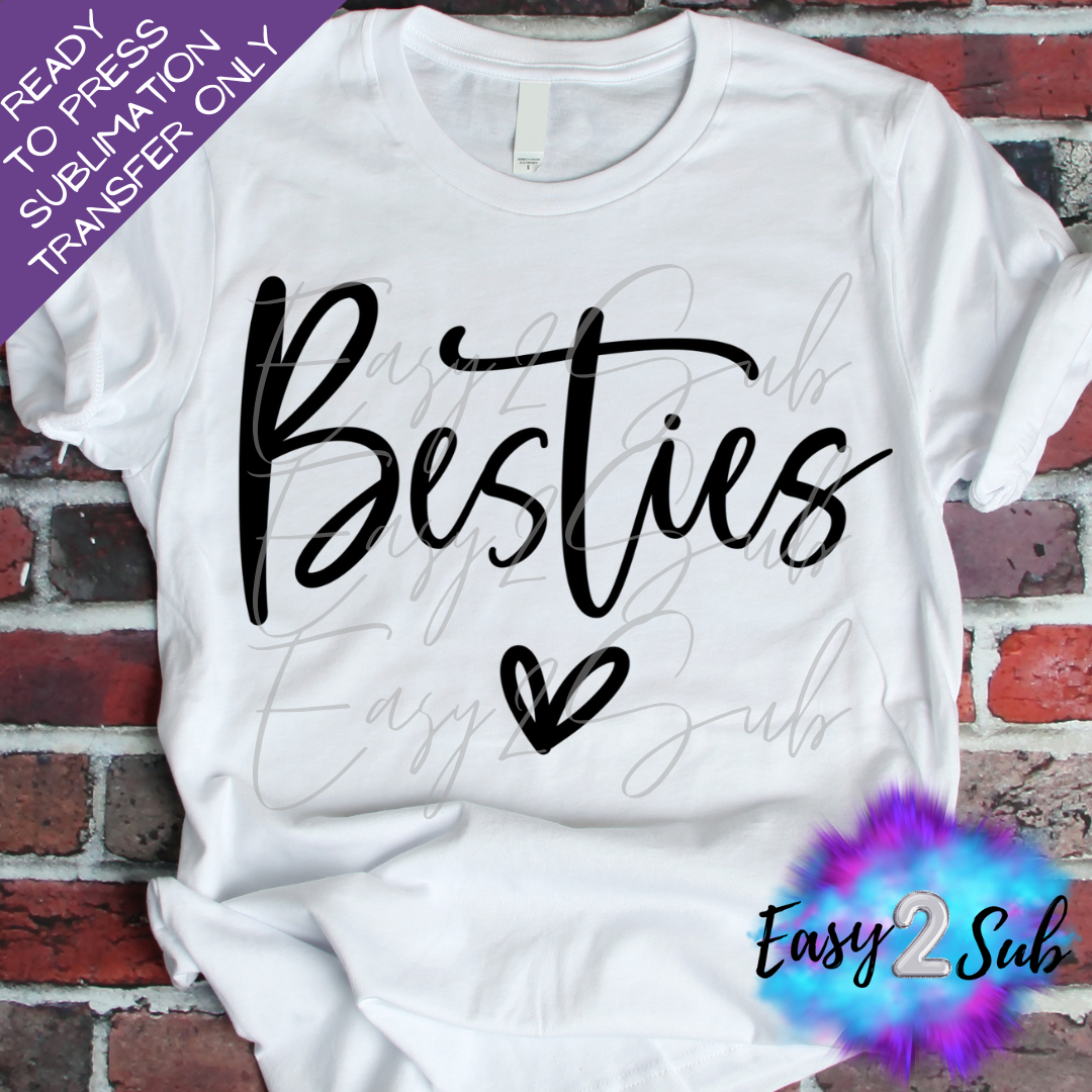 Besties Sublimation Transfer Print, Ready To Press Sublimation Transfer, Image transfer, T-Shirt Transfer Sheet