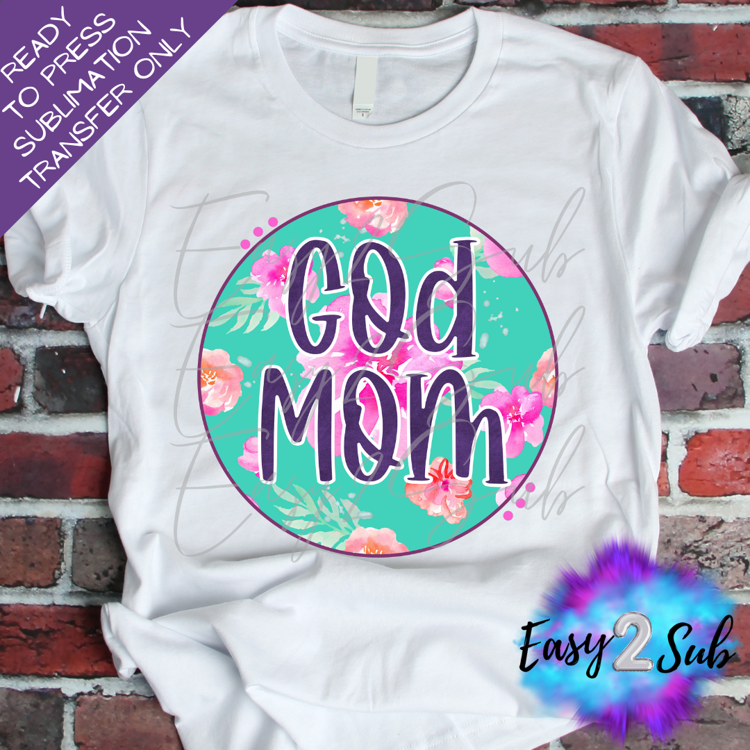 God Mom Floral Sublimation Transfer Print, Ready To Press Sublimation Transfer, Image transfer, T-Shirt Transfer Sheet