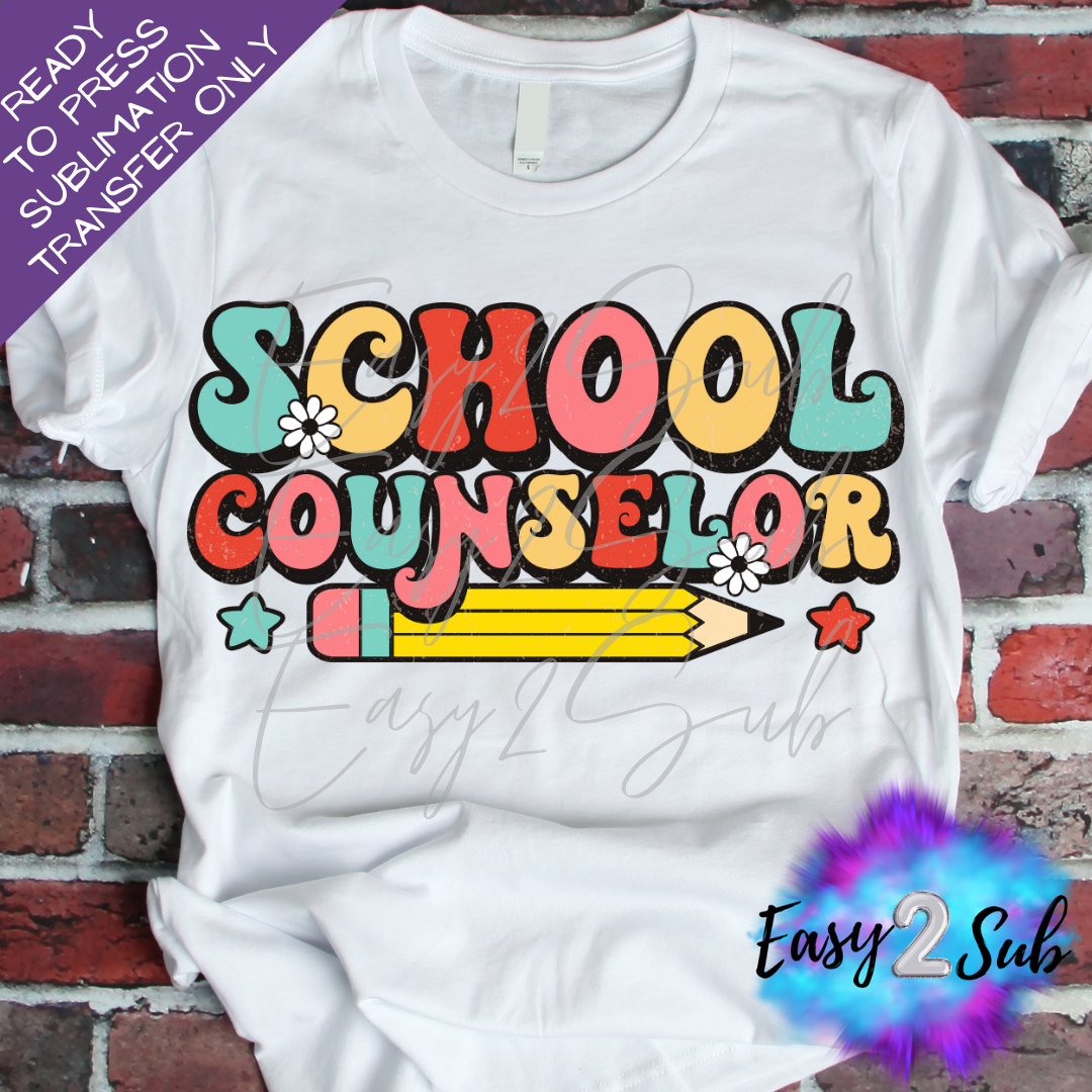 School Counselor Sublimation Transfer Print, Ready To Press Sublimation Transfer, Image transfer, T-Shirt Transfer Sheet