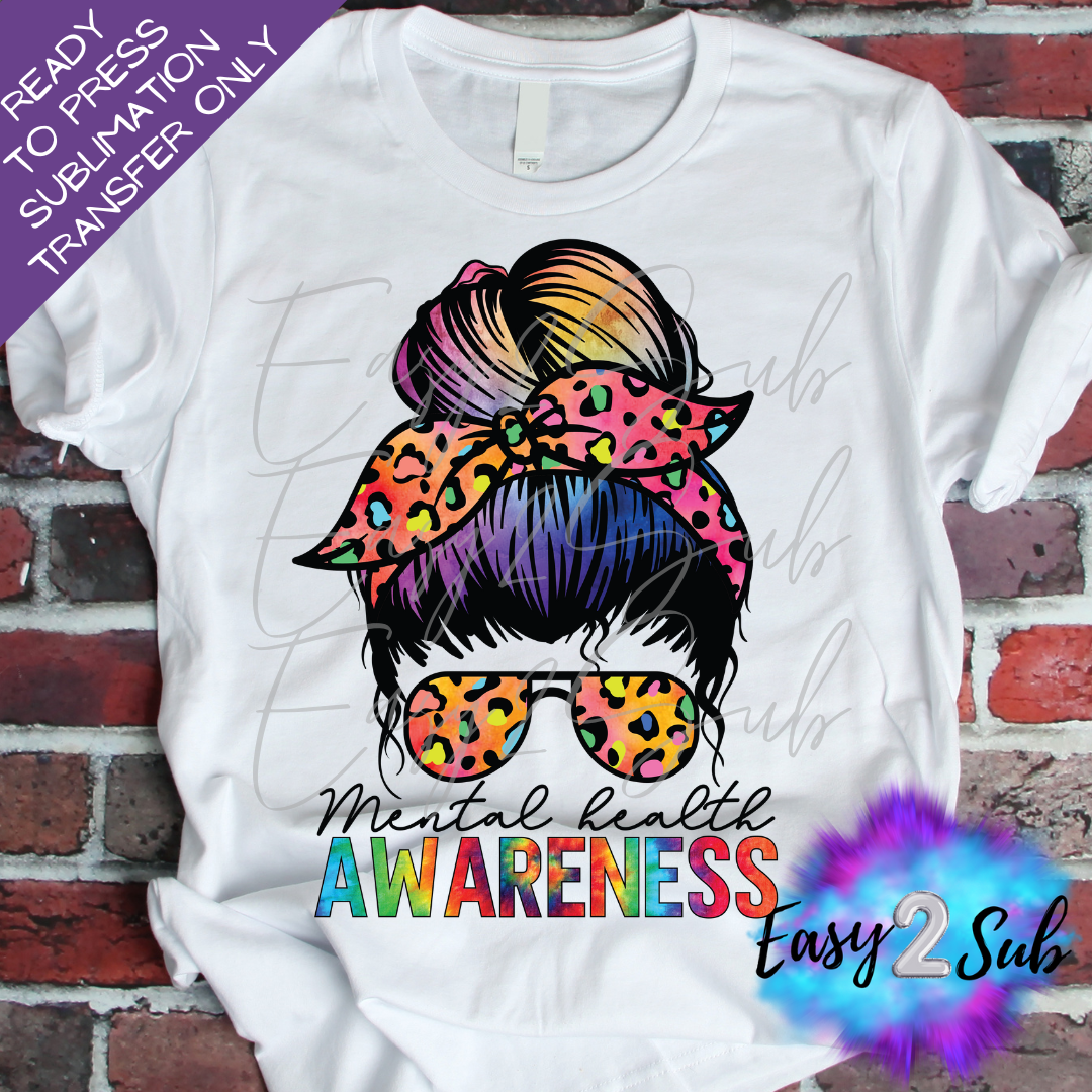 Mental Health Awareness Messy Bun Sublimation Transfer Print, Ready To Press Sublimation Transfer, Image transfer, T-Shirt Transfer Sheet