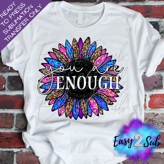 You Are Enough Rainbow Sublimation Transfer Print, Ready To Press Sublimation Transfer, Image transfer, T-Shirt Transfer Sheet