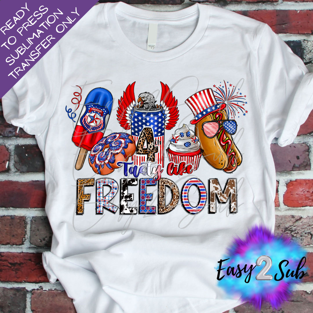 Tasty Like Freedom Sublimation Transfer Print, Ready To Press Sublimation Transfer, Image transfer, T-Shirt Transfer Sheet