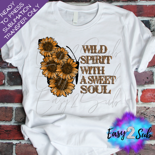 Wild Spirit With A Sweet Soul Sublimation Transfer Print, Ready To Press Sublimation Transfer, Image transfer, T-Shirt Transfer Sheet