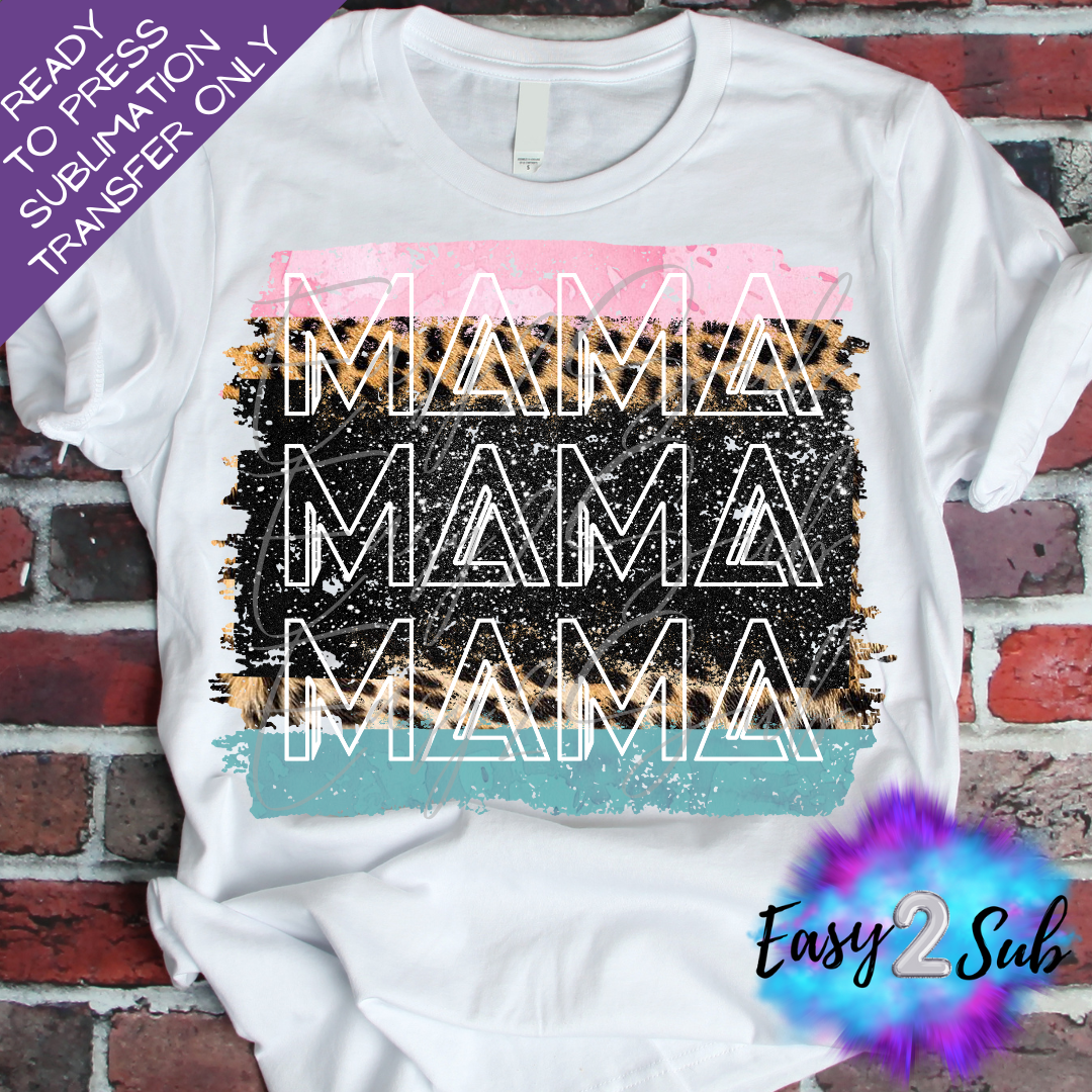 Mama Mama Mama Sublimation Transfer Print, Ready To Press Sublimation Transfer, Image transfer, T-Shirt Transfer Sheet