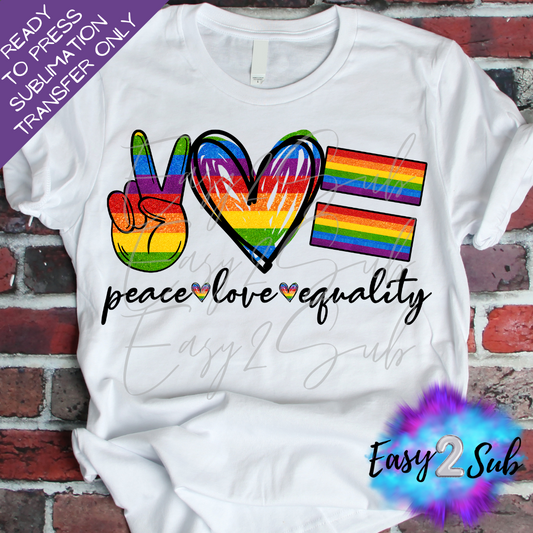 Peace Love Equality Sublimation Transfer Print, Ready To Press Sublimation Transfer, Image transfer, T-Shirt Transfer Sheet