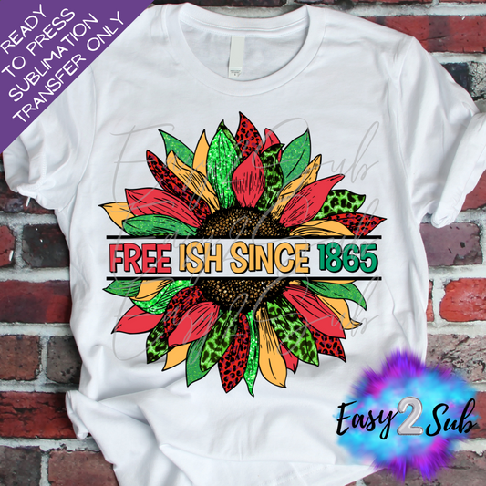 Freeish Since 1865 Juneteenth Sunflower Sublimation Transfer Print, Ready To Press Sublimation Transfer, Image transfer, T-Shirt Transfer Sheet