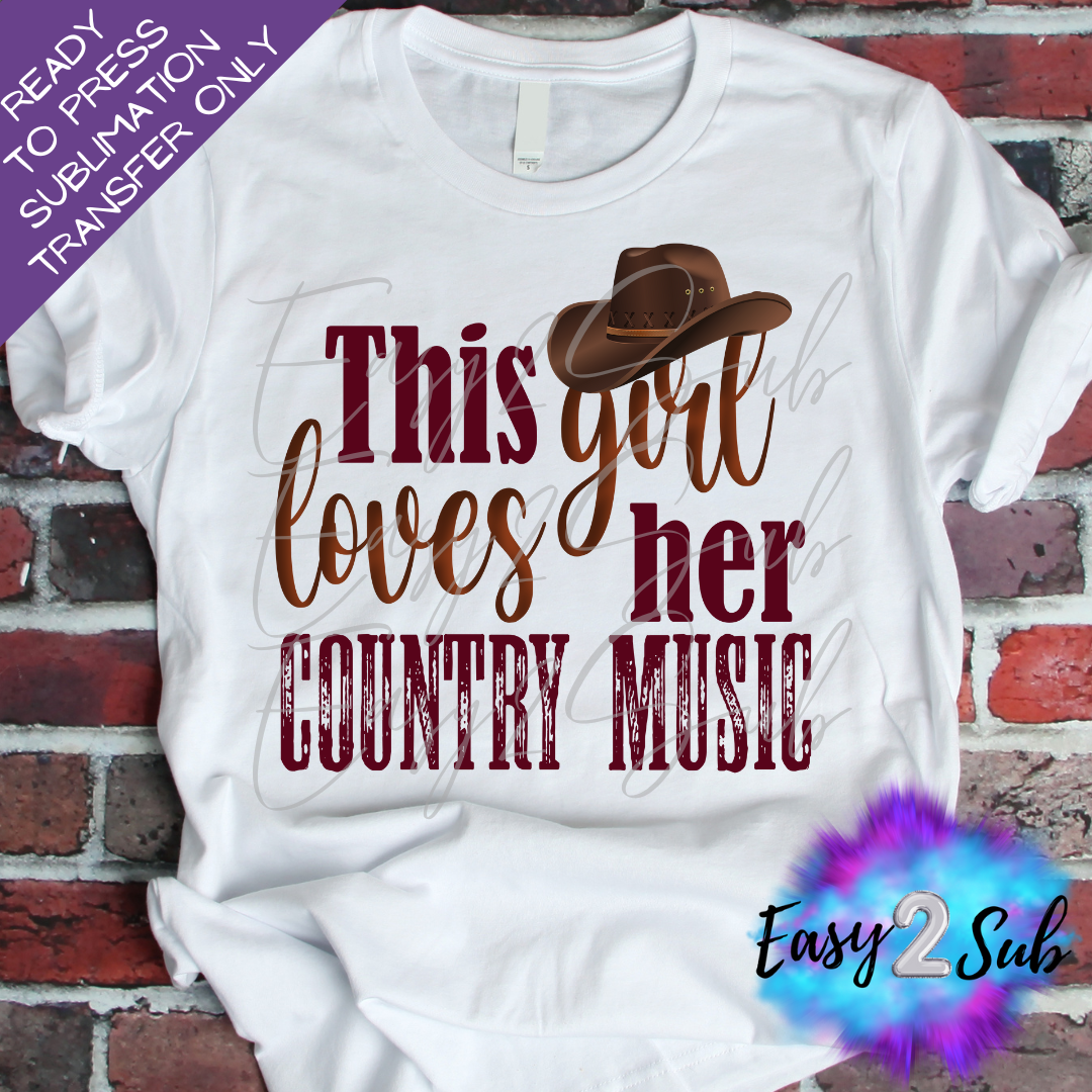 This Girl Loves Her Country Music Sublimation Transfer Print, Ready To Press Sublimation Transfer, Image transfer, T-Shirt Transfer Sheet