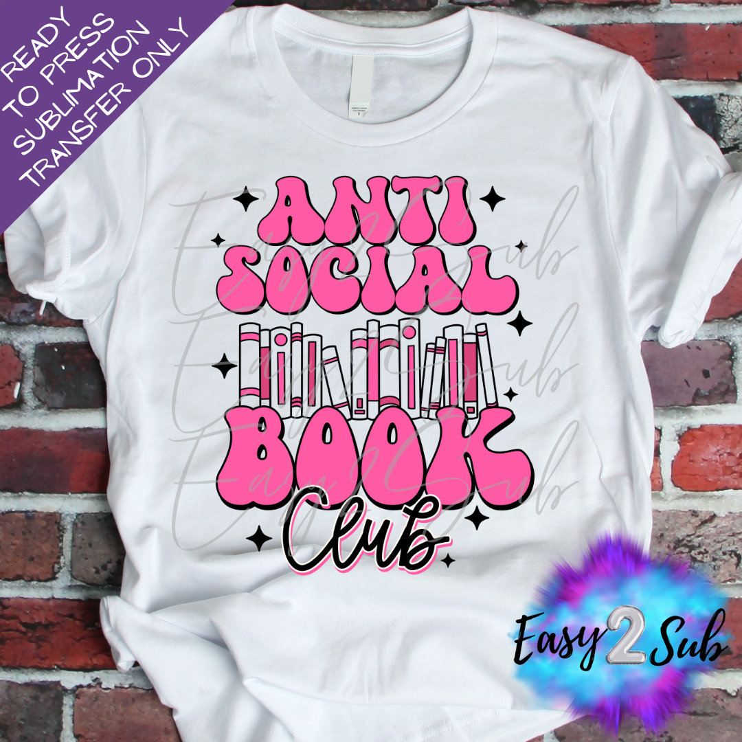 Anti Social Book Club Sublimation Transfer Print, Ready To Press Sublimation Transfer, Image transfer, T-Shirt Transfer Sheet