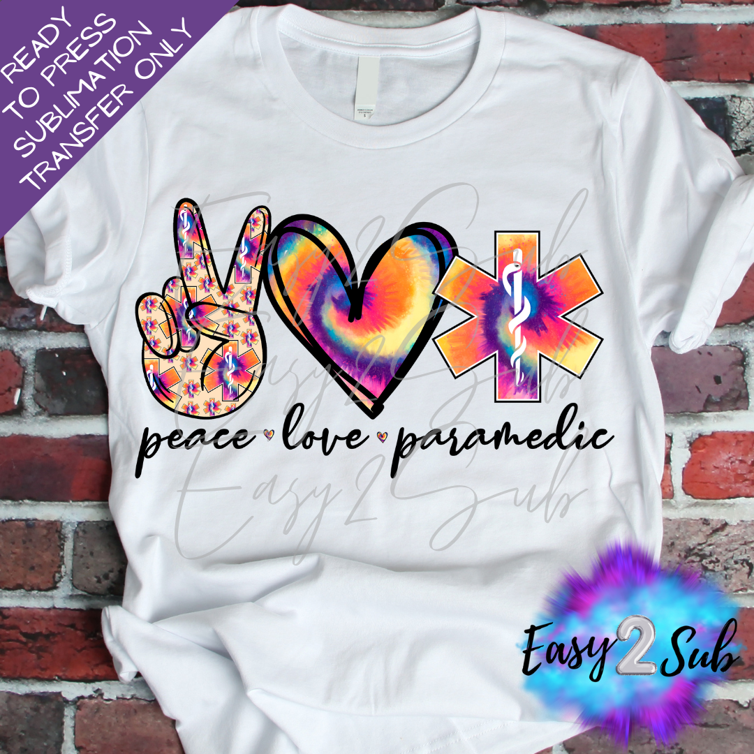 Peace Love Paramedic Sublimation Transfer Print, Ready To Press Sublimation Transfer, Image transfer, T-Shirt Transfer Sheet