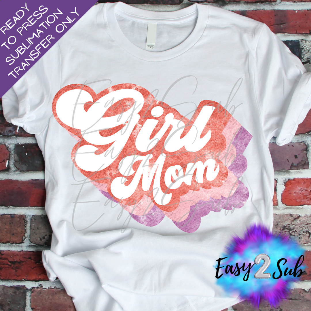 Girl Mom Sublimation Transfer Print, Ready To Press Sublimation Transfer, Image transfer, T-Shirt Transfer Sheet