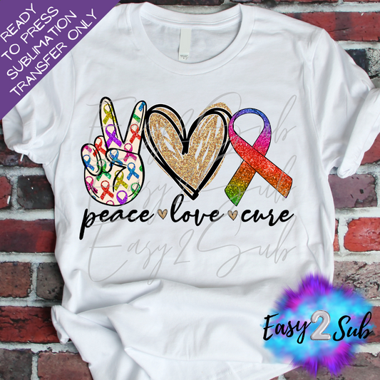 Peace Love Cure, All Cancers Sublimation Transfer Print, Ready To Press Sublimation Transfer, Image transfer, T-Shirt Transfer Sheet