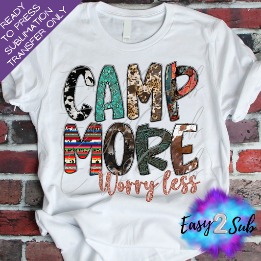 Camp More Worry Less Western Sublimation Transfer, Image transfer, T-Shirt Transfer Sheet
