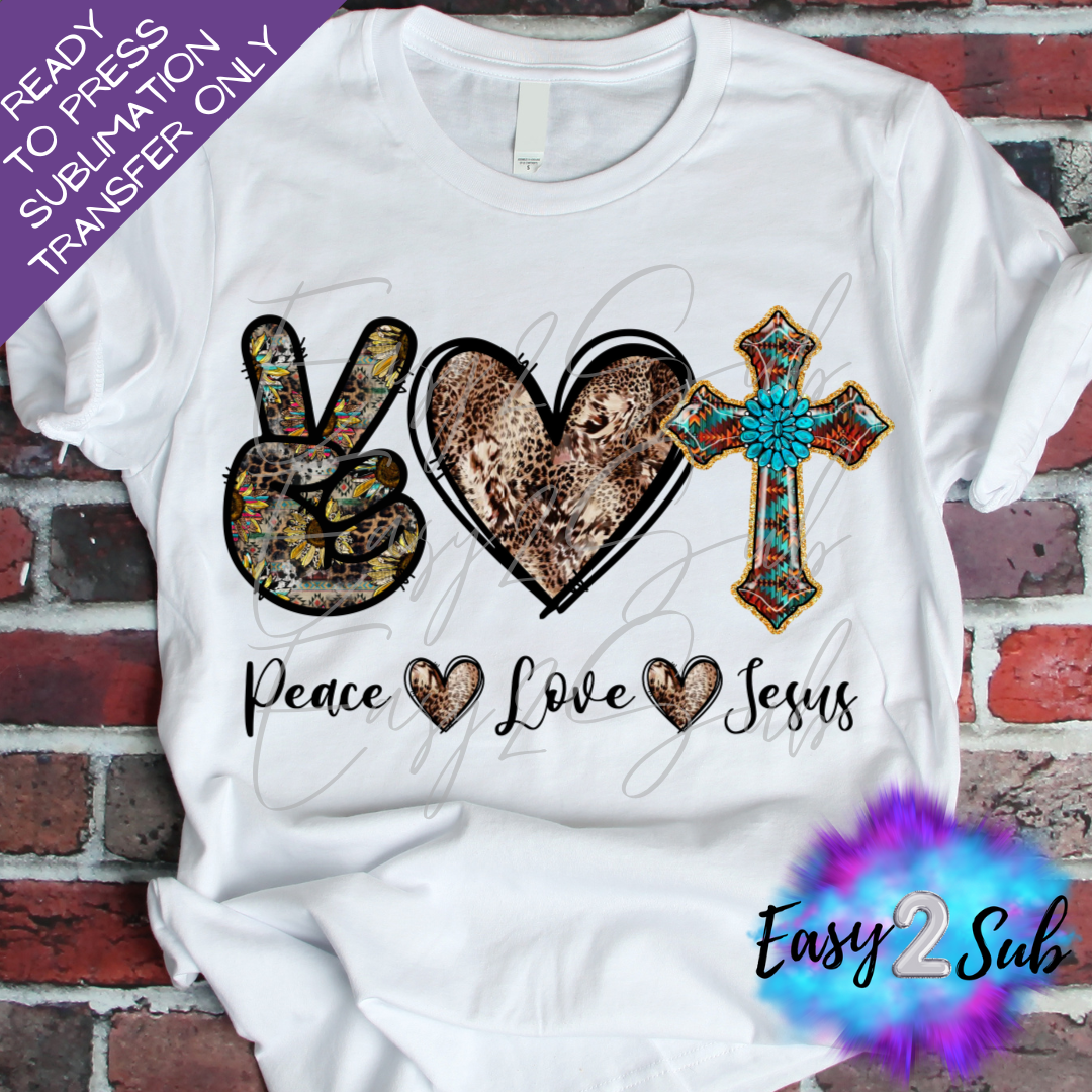 Peace Love Jesus Sublimation Transfer Print, Ready To Press Sublimation Transfer, Image transfer, T-Shirt Transfer Sheet