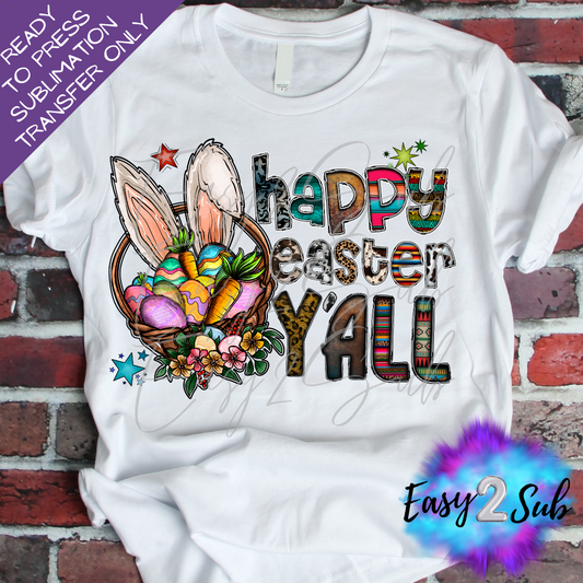 Happy Easter Y'all Sublimation Transfer Print, Ready To Press Sublimation Transfer, Image transfer, T-Shirt Transfer Sheet