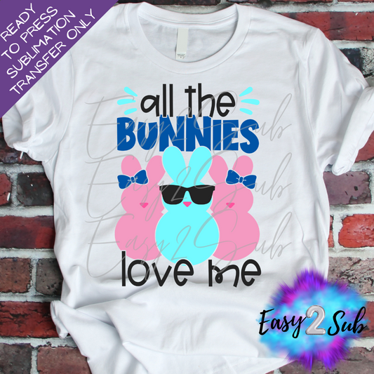 All the Bunnies Love me Sublimation Transfer Print, Ready To Press Sublimation Transfer, Image transfer, T-Shirt Transfer Sheet